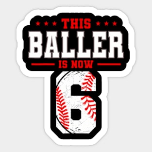 This Baller Is Now 6 Birthday Baseball Theme Bday Party Sticker